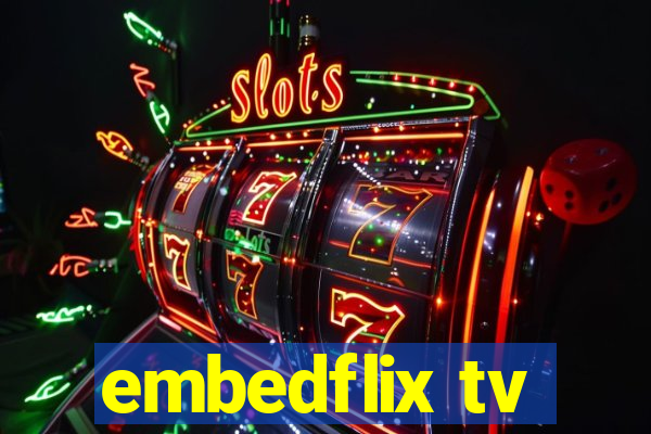 embedflix tv